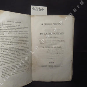 La Sagesse Profonde et l'infaillibilité des prédictions de la Révolution qui nous menace, démontrées par l'accomplissement littéral des nombreuses prédictions de la Révolution qui nous est arrivée : ou Le Memento des Roi