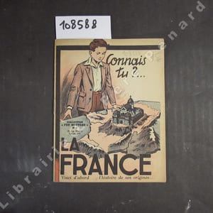 Collection Feu Nouveau N° 4 : Connais tu la France ? Voici d'abord l'histoire de ses origines...