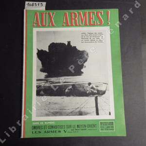Aux armes ! N° 10 : Ombres et convoitises sur le Moyen-Orient (René VALLET) - Les armes V - ...
