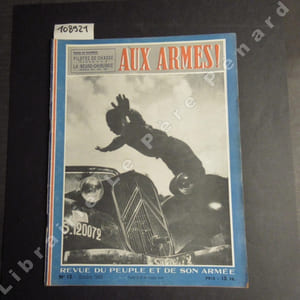 Aux armes ! N° 12 : Pilotes de chasse - La neuro-chirurgie - Déposition d'une française devant la Gestapo - Le Général Charles Delestraint à Dachau (J. ROVAN) - ...