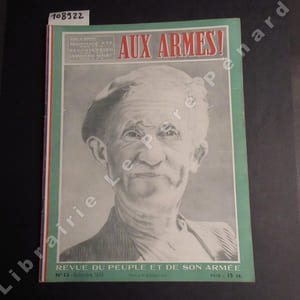Aux armes ! N° 13 : Résistance P.T.T. (SALVATORE) - Reconversion - L'expérience Berliet (Michel DREVON) - ...