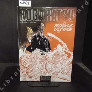 Kogaratsu Tome 10 : Rouge ultime