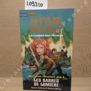 Star Wars, La guerre des étoiles. Les jeunes chevaliers Jedi 4 : Les sabres de lumière