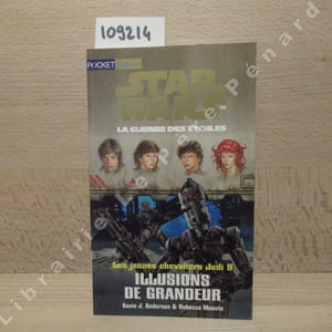 Star Wars, La guerre des étoiles. Les jeunes chevaliers Jedi 9 : Illusions de grandeur