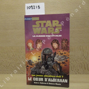 Star Wars, La guerre des étoiles. Les jeunes chevaliers Jedi 7 : Le coeur d'Alderaan