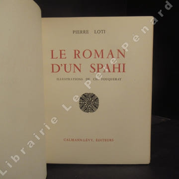 Oeuvres complètes de Pierre Loti en 15 volumes : Le pêcheur d'Islande - Le mariage de Loti - Ramuntcho - Le roman d'un enfant - Mon frère Yves - Un ...