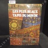 Les plus beaux tapis du monde. FIELD, D.M. - Traduction par Bernard Soulié
