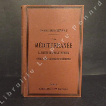 La Méditerranée. La rivière de Gênes et Menton comme climats d'hiver et de printemps.. BENNET, Jacques-Henri
