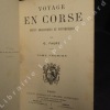 Voyage en Corse, récits dramatiques et pittoresques. Tome premier + Tome second (2 volumes). FAURE, G.
