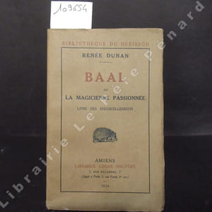 Baal ou la magicienne passionnée. Livre des ensorcellements.