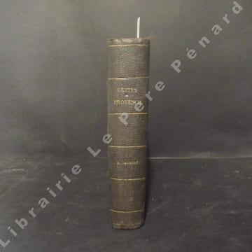 Gestes de Provence. Roman historique (1545-1596). Guerres de Religion. JAUBERT, D.