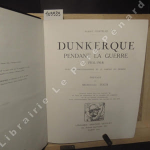 Dunkerque pendant la guerre 1914 - 1918.