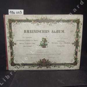 Album des Rheins / Album du Rhin. Rheinisches Album. Wiesbaden - EMS - Schwalbach und schlangenbad - Der rhein