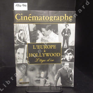 Cinématographe N° 65 : L'Europe à Hollywood, l'âge d'or - Les conquérants du nouveau monde (Jérôme TONNERRE) - Les années courtes (Jacques FIESCHI) - Affaires étrangères (Philippe CARCASSONNE) - Naissance de Fury (Lotte EISNER) - Fritz Lang aux U.S.A (Philippe LE GUAY) - ...