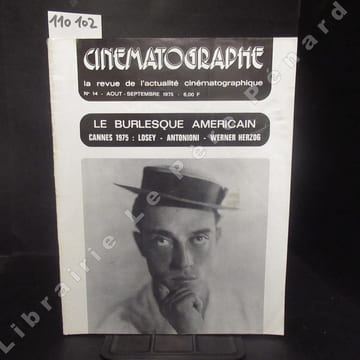 Cinématographe N° 14 : Le burlesque américain. Cannes 1975, Losey, Antonioni, Werner Herzog - La grande époque du comique - Burlesque parade - Keaton ...