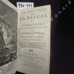 Le spectacle de la Nature ou entretiens sur les particularités de l'Histoire Naturelle. Troisième Partie, Tome Quatrième. Contenant ce qui regarde le Ciel, & les liaisons des différentes parties de l'Univers avec les besoins de l'homme.