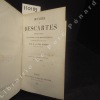 Oeuvres de Descartes. Discours sur la méthode, Méditations, Traité des passions. DESCARTES, Introduction de Jules Simon