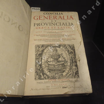 Concilia Generalia et Provincialia graeco et latina, quae reperiri potuerunt omnia. Ftem epistole decretales, & Romanorum Pontificum vitae. (Conseils ...