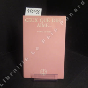 Ceux que Dieu aime.... SAI BABA, Sathya - Notes prises et traduites par Sylvie CRAXI