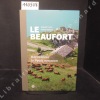 Le Beaufort. Réinventer le Fruit commun.. LYNCH, Edouard - HARVOIS, France