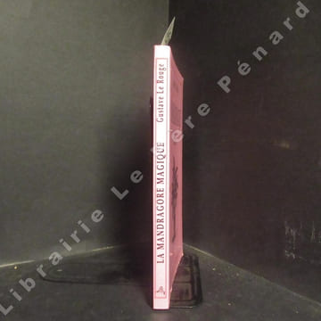 La mandragore magique. Teraphim - Golems - Androïdes - Homoncules. Augmenté d'un commentaire d'André Malby.. LE ROUGE, Gustave
