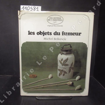 Les objets du fumeur. BELLONCLE, Michel