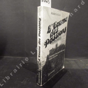 L'Ecume des Passions. Chronique d'une guerre des races fraîche et joyeuse. DUDAN, Pierre