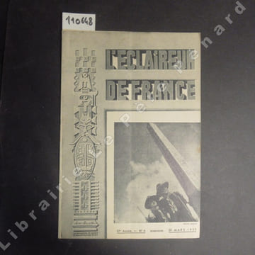 L'Eclaireur de France N° 6 : Sommeil sacré... A René Le Helley (La PIE) - Pour le challenge national d'exploration du 14 mai. Initiation au Brevet ...