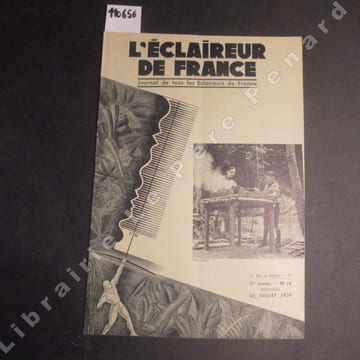 L'Eclaireur de France N° 14 : Pour huit sous (La PIE) - La loi de l'éclaireur est la loi du Camp (VIEUX CASTOR) - L'orientation. Des (n+1) moyens de ...