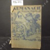 Almanach Passe Partout 1940 : Les méchantes bêtes, leurs méfaits et leurs ravages - Annuaire pour 1940 - S.M. le rail - Et voici la marine française - ...