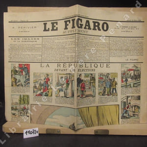 Le Figaro. Supplément N° 13 du Samedi 30 Mars 1889 : Les images et la politique - La République devant les élections - Le Général Boulanger - La Monarchie et le Comte de Paris - L'Empire et le Pince Victor