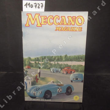 Meccano Magazine N° 10 : Les 24 heures du Mans - La matière, immense réserve d'énergie - Du torpilleur submersible au croiseur sous-marin - Les trains ...
