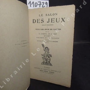 Le salon des jeux. Règle et description de tous les jeux de cartes ainsi que des jeux de dominos, de jacquet, de dames, d'échec et de billard.