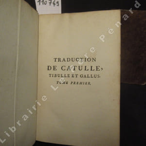 Traduction en prose de Catulle, Tibule et Gallus. Tome Premier + Tome Second (2 volumes)