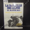 La bataille des Alpes 10-25 juin 1940. L'armée invaincue.. GENERAL E. PLAN - LEFEVRE, Eric