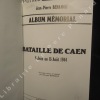Bataille de Caen. 6 juin au 15 août 1944. Album mémorial.. BENAMOU, Jean-Pierre