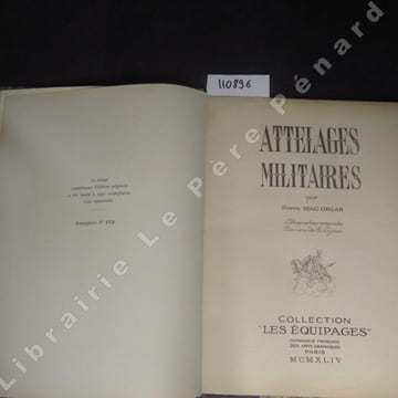 Attelages militaires. MAC-ORLAN, Pierre - Illustrations de E. Lajoux