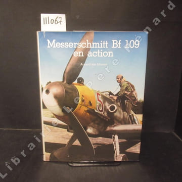 Messerschmitt Bf 109 en action. VAN ISHOVEN, Armand