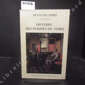 Revue du Nord N° 250 - Numéro Spécial : Histoire des femmes du Nord