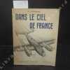 Dans le ciel de France. 3 septembre 1939 - 25 juin 1940.. SEVERAC, Emile - Illustrations de Jacques Noetinger