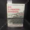 Die 2. Panzer-Division. 1935 - 1945. Deutsche Panzerdivisionen im Bild. Bewaffnung - Einsätze - Männer. COLLECTIF