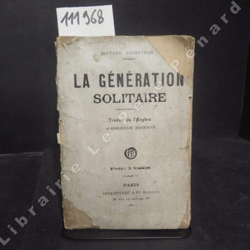 La génération solitaire (Lucina sine concubitu). CAUFEYNON, Docteur - Traduit de l'anglais par Abraham Johnson