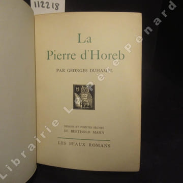 La Pierre d'Horeb. DUHAMEL, Georges - Dessins et pointes sèches de Berthold Mahn