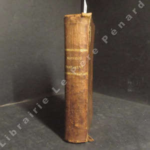 Le Nouveau Testament de N. S. Jésus-Christ, traduit sur l'ancienne édition latine corrigée par le commandement de Sixte V. et publiée par l'autorité de Clément VIII