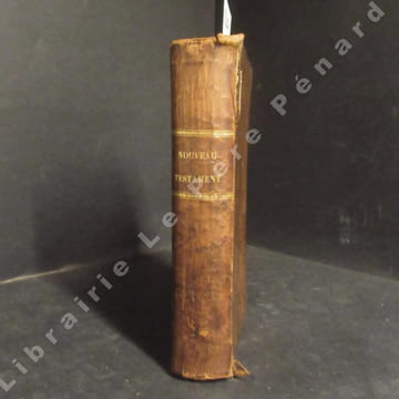 Le Nouveau Testament de N. S. Jésus-Christ, traduit sur l'ancienne édition latine corrigée par le commandement de Sixte V. et publiée par l'autorité ...