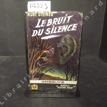 Le bruit du silence. STEINER, Kurt - Couverture de M. Gourdon