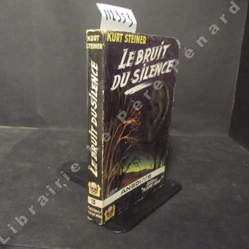 Le bruit du silence. STEINER, Kurt - Couverture de M. Gourdon