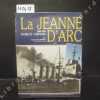 La Jeanne d'Arc.  Etudes et campagnes 1900-1986. SCHMIDT, Gérard