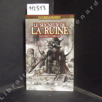 Warhammer. Les Chroniques de Malus Darkblade, Tome 5 : Le Seigneur de la Ruine. ABNETT, Dan & LEE, Mike - LACROUTS, Dominique (Traduction)