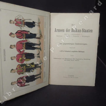 Die Armeen der Balkan-Staaten (Türkei - Griechenland - Rumänien - Serbien - Bulgarien - Montenegro) in ihren gegenwärtigen Uniformirungen. 10 Tafeln ...